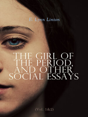cover image of The Girl of the Period, and Other Social Essays (Volume 1&2)